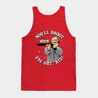 You'll shoot your eye out kid! Tank Top